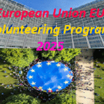 European Union EU Volunteering Program 2025; Fully Funded Volunteer Opportunities in Europe