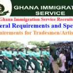 2025 Ghana Immigration Service Recruitment: General Requirements and Specific Requirements for Tradesmen/Artisans.