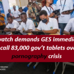 Eduwatch demands GES immediately recall 83,000 gov’t tablets over pornography crisis