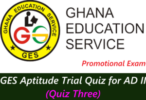 GES Aptitude Trial Quiz for AD II (Quiz Three)