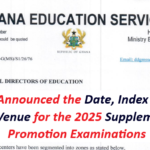 GES Has Announced the Date, Index Numbers, and Venue for the 2025 Supplemental Promotion Examinations.
