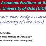Vacant Academic Positions at the Faculty of Dentistry: University of Oslo (UiO).