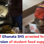 Bursar of Ghanata SHS arrested for alleged diversion of student food supplies.