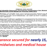 Financial clearance secured for nearly 15,000 rotation nurses, midwives and medical house officers.