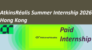 AtkinsRéalis Summer Internship 2026 in Hong Kong.