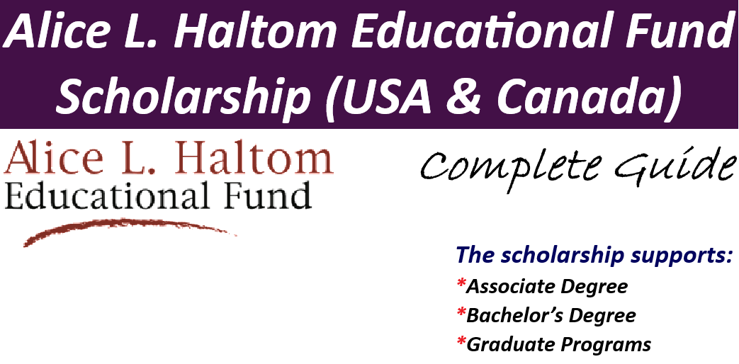 Alice L. Haltom Educational Fund Scholarship (USA & Canada) – Apply Now.