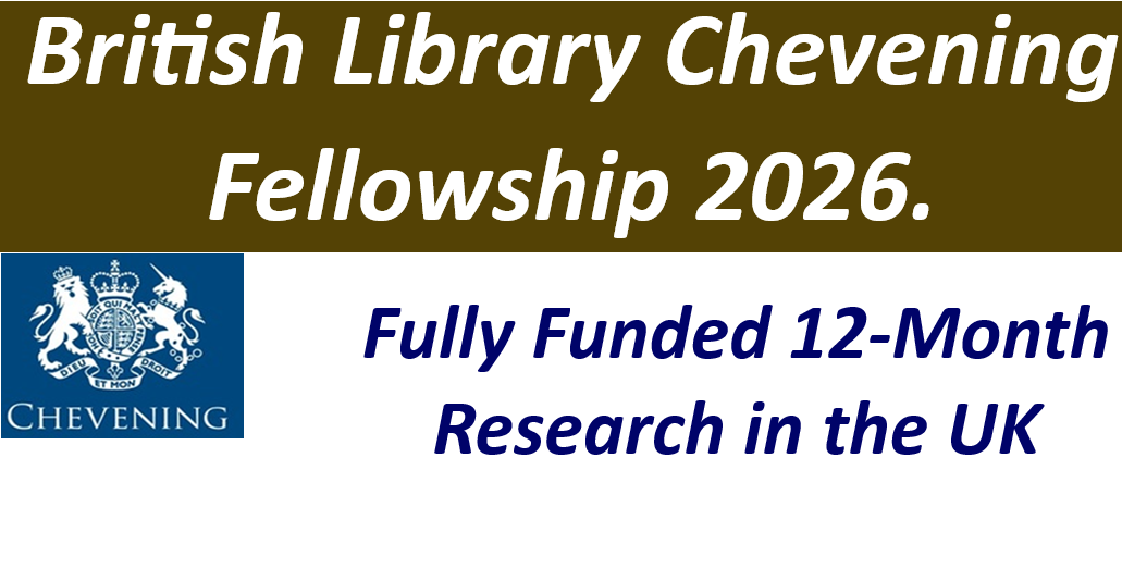 British Library Chevening Fellowship 2026.