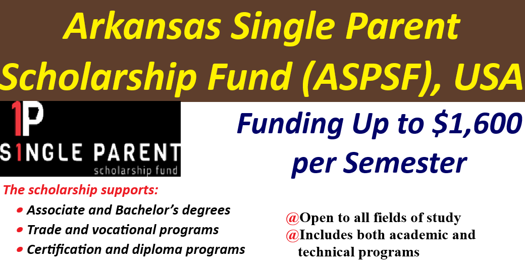 Arkansas Single Parent Scholarship Fund (ASPSF) USA 2026.