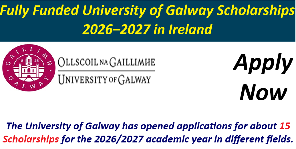 Fully Funded University of Galway Scholarships 2026–2027 in Ireland.