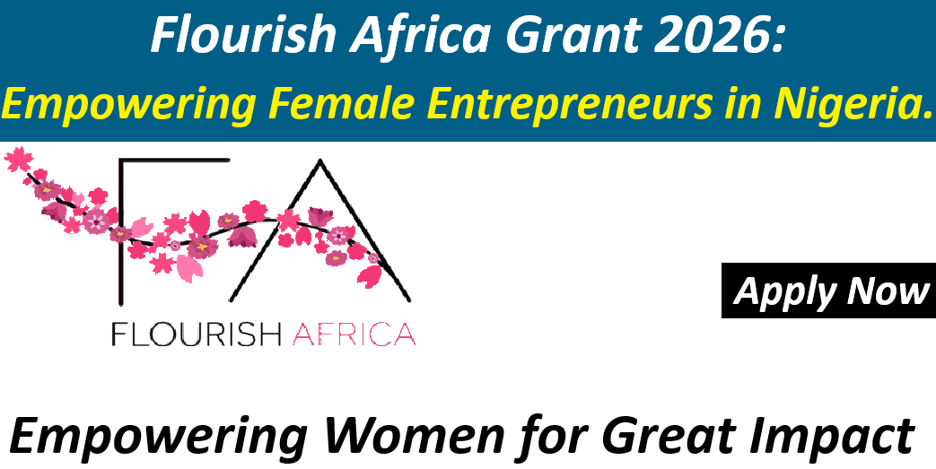 Flourish Africa Grant for Female Entrepreneurs 2026: Empowering Female Entrepreneurs in Nigeria.