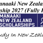 Manaaki New Zealand Scholarships 2027 (Fully Funded) – Apply Now.