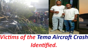 Victims of the Tema Aircraft Crash Identified.