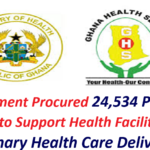 Government Procured 24,534 Pieces of Equipment to Support Health Facilities for Free Primary Health Care Delivery.