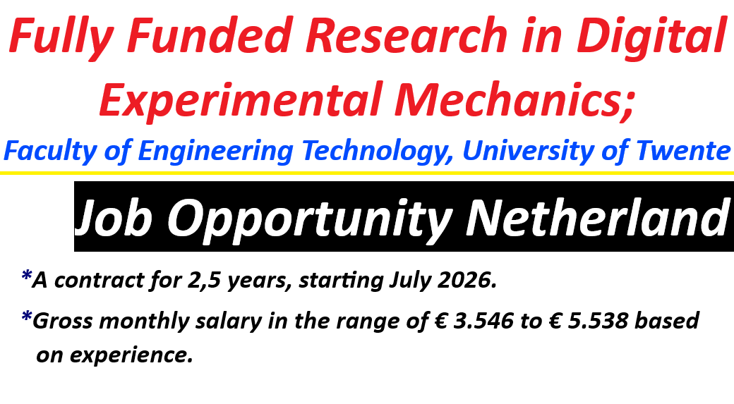Fully Funded Research in Digital Experimental Mechanics; Faculty of Engineering Technology, University of Twente