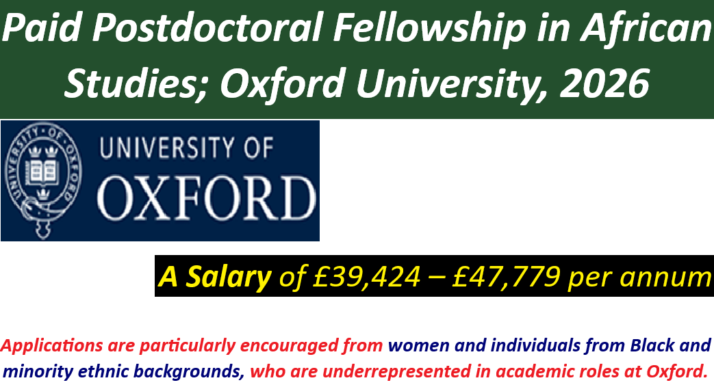 Paid Postdoctoral Fellowship in African Studies; Oxford University, 2026.