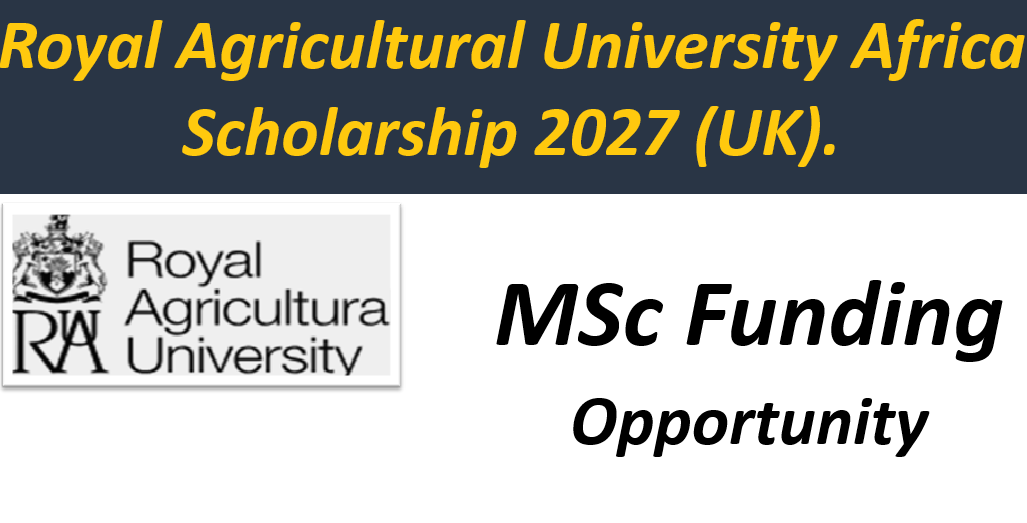 Royal Agricultural University Africa Scholarship 2027 (UK) – Apply Now.