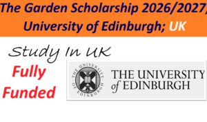 Garden Scholarship 2026/2027 University of Edinburgh; UK