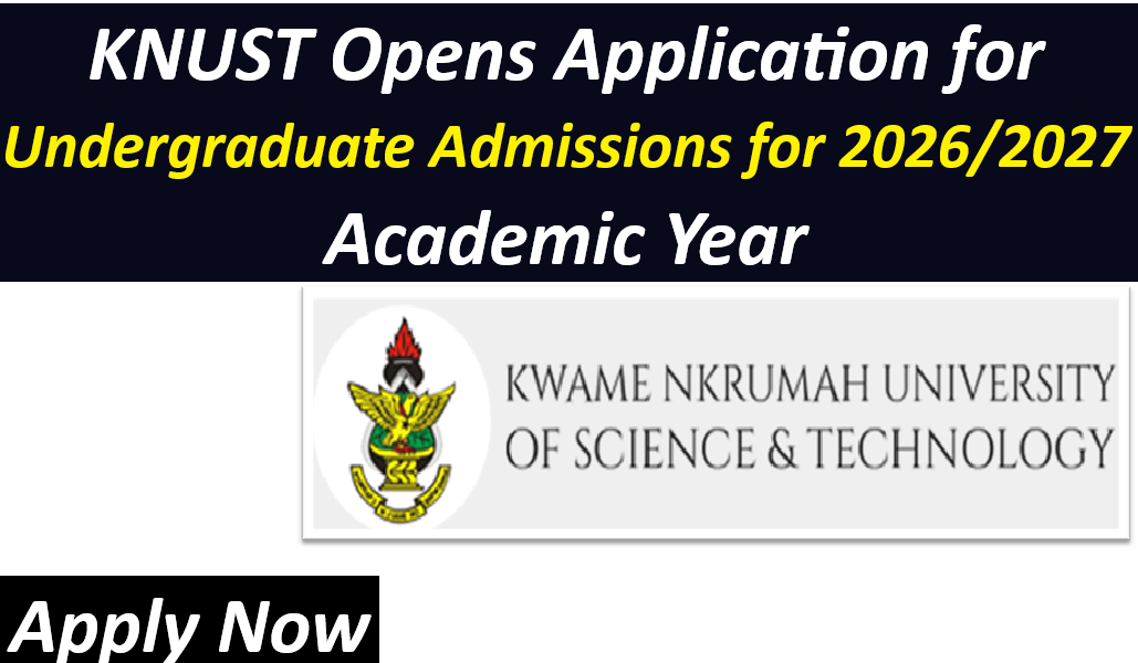 KNUST Opens Application for Undergraduate Admissions for 2026/2027 Academic Year – Apply Now