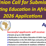 Africa Union Call for Submissions of Innovating Education in Africa (IEA) 2026 Applications.