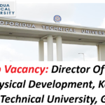 Job Vacancy: Director Of Works & Physical Development, Koforidua Technical University, Ghana.