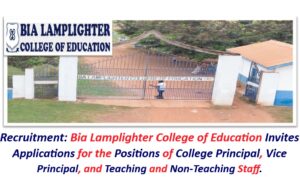 Recruitment: Bia Lamplighter College of Education Invites Applications for the Positions of College Principal, Vice Principal, and Teaching and Non-Teaching Staff.