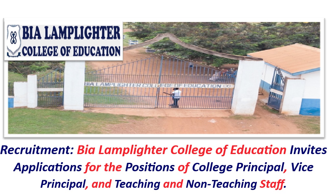 Recruitment: Bia Lamplighter College of Education Invites Applications for the Positions of College Principal, Vice Principal, and Teaching and Non-Teaching Staff.