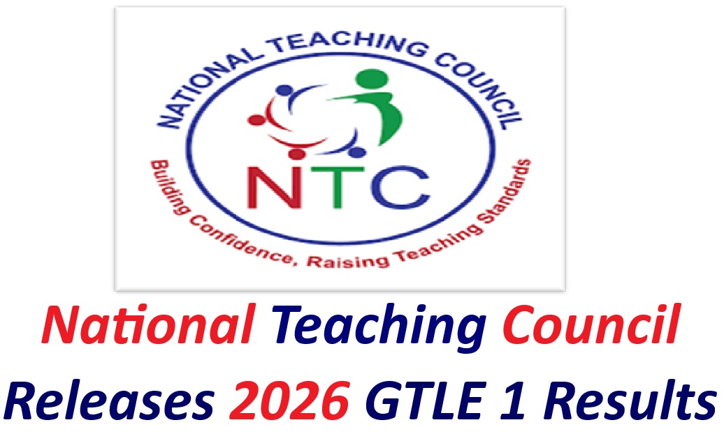 National Teaching Council Releases 2026 GTLE 1 Results.