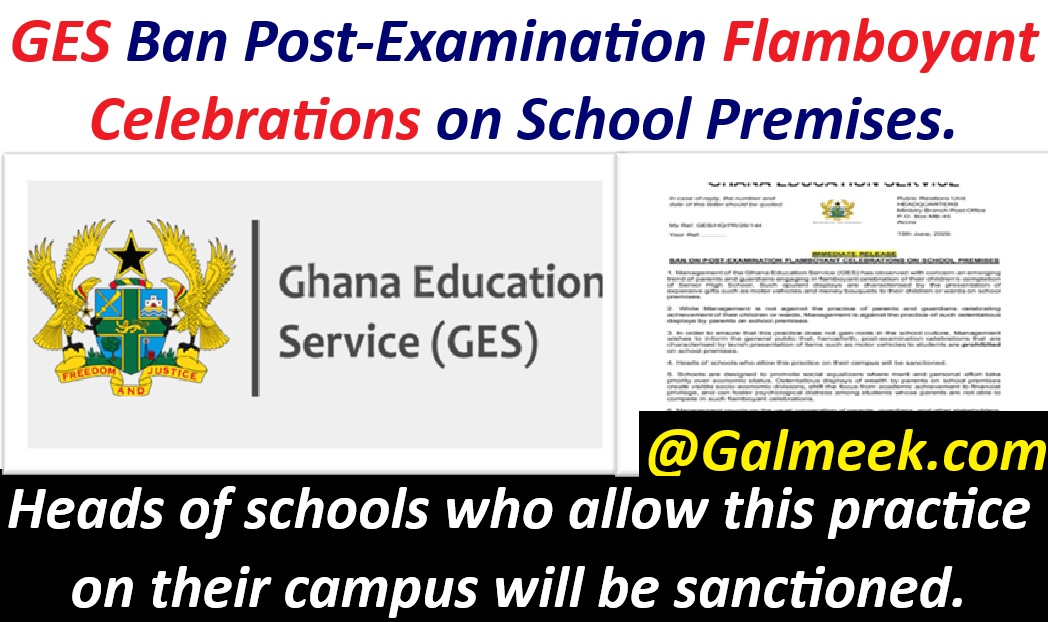 GES Ban Post-Examination Flamboyant Celebrations on School Premises; Heads of schools who allow this practice on their campus will be sanctioned.