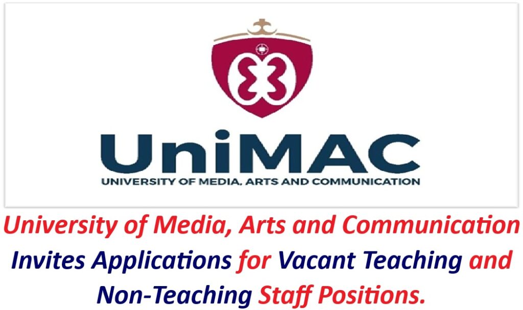 University of Media, Arts and Communication Invites Applications for Vacant Teaching and Non-Teaching Staff Positions.