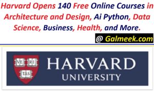 Harvard Opens 140 Free Online Courses in Architecture and Design, Ai Python, Data Science, Business, Health, and More.