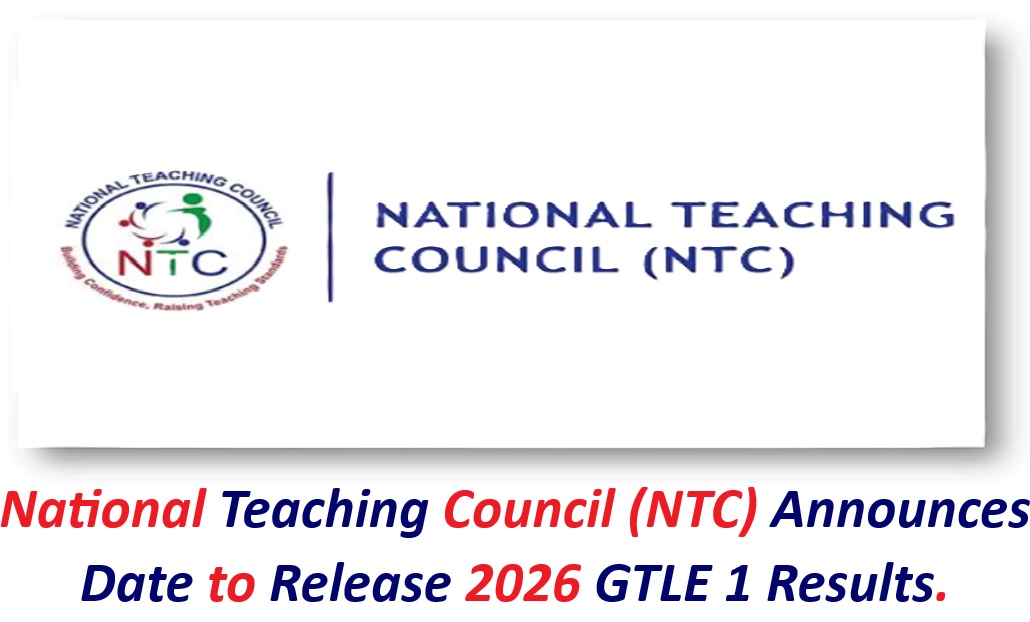 National Teaching Council (NTC) Announces Date to Release 2026 GTLE 1 Results.