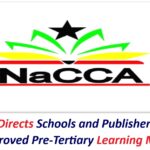 NaCCA Directs Schools and Publishers to Use Only Approved Pre-Tertiary Learning Materials.