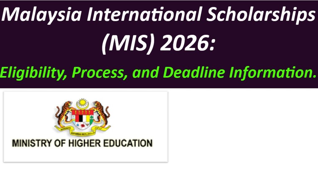 Malaysia International Scholarships (MIS) 2026: Eligibility, Process, and Deadline Information.