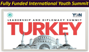Leadership And Diplomacy Summit Turkey 2026: Fully Funded International Youth Summit