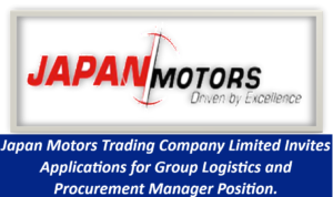 Japan Motors Trading Company Limited Invites Applications for a Group Logistics and Procurement Manager Position.