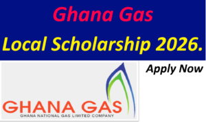 Ghana Gas Local Scholarship 2026; Application Open