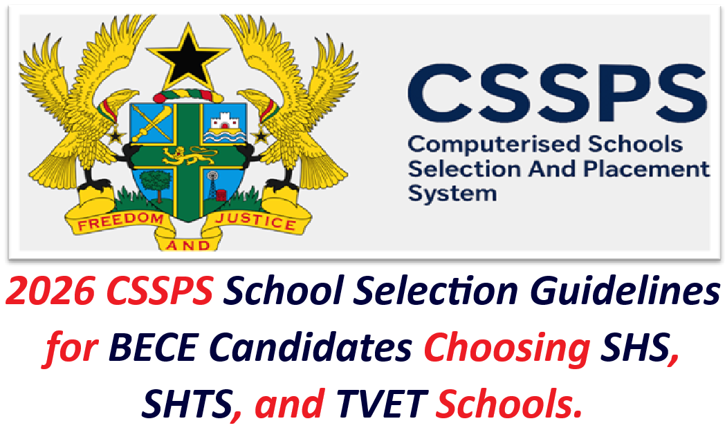 2026 CSSPS School Selection Guidelines for BECE Candidates Choosing SHS, SHTS, and TVET Schools.