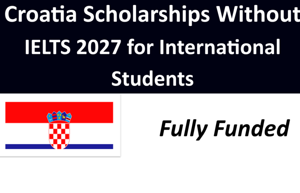 Croatia Scholarships Without IELTS 2027 for International Students.