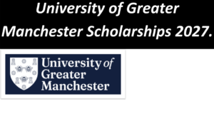 University of Greater Manchester Scholarships 2027.