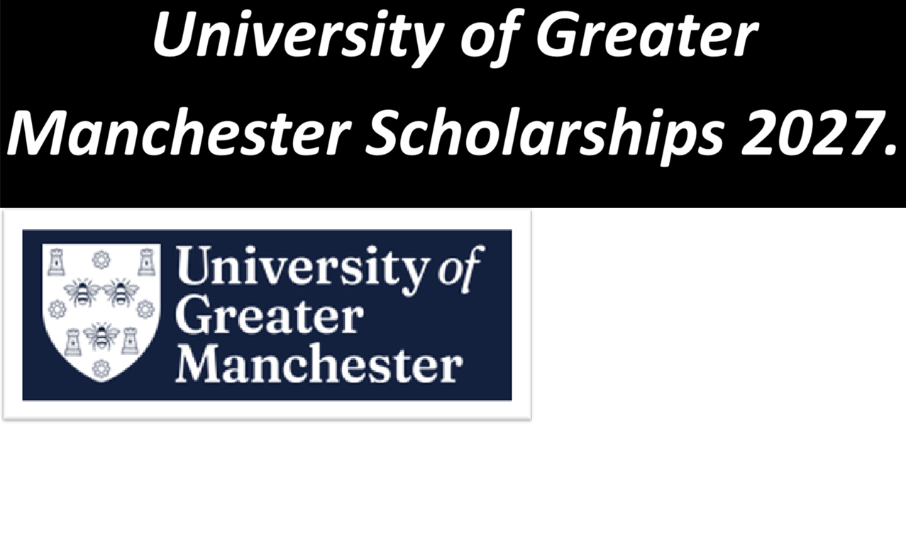 University of Greater Manchester Scholarships 2027.