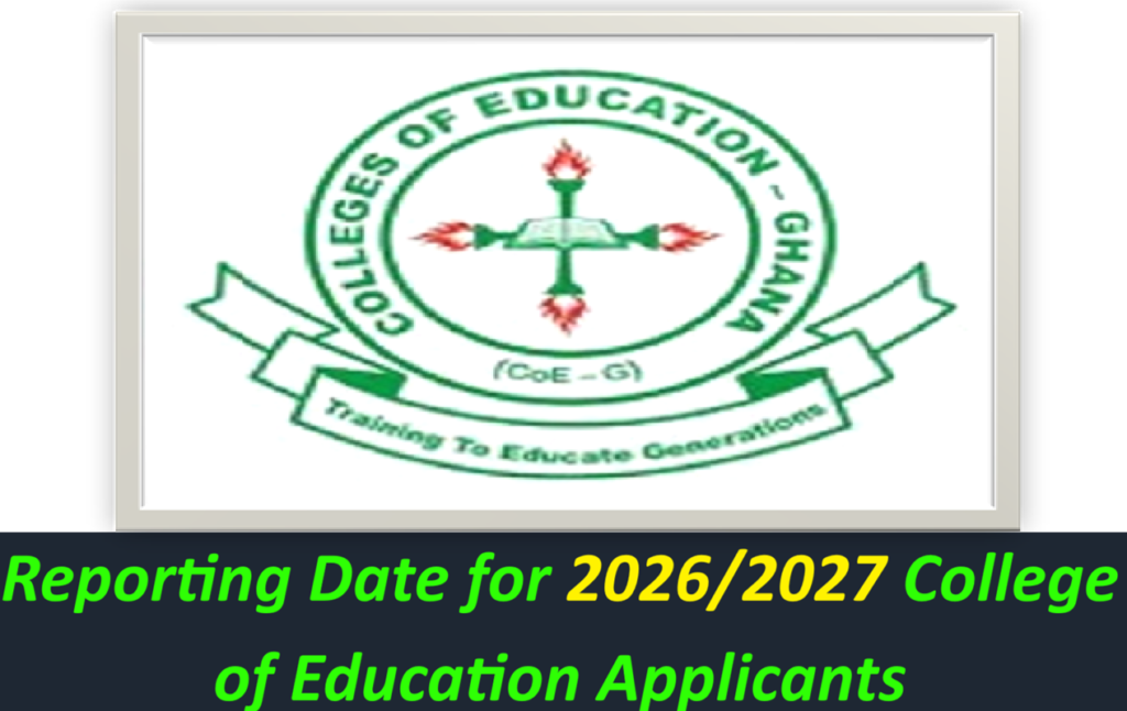 Reporting Date for 2026/2027 College of Education Applicants.