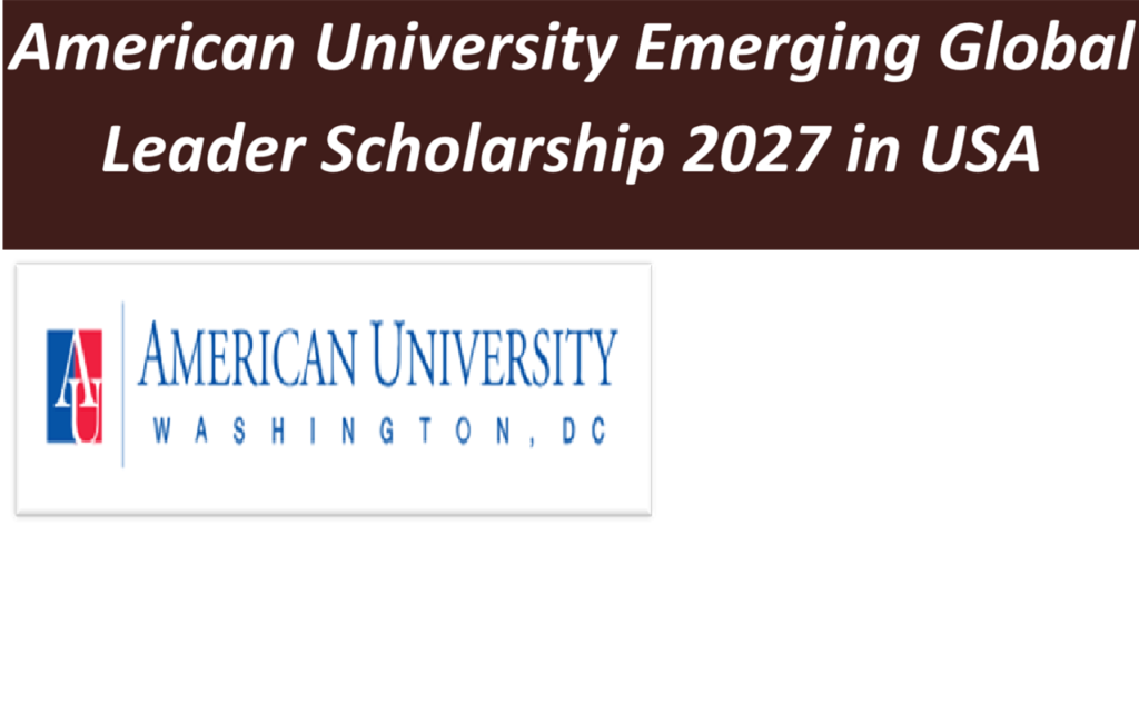 American University Emerging Global Leader Scholarship 2027 in USA.