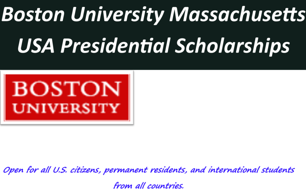 Boston University Massachusetts USA Presidential Scholarships.