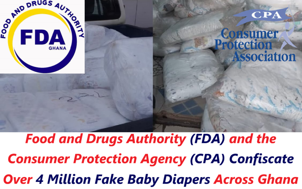 Food and Drugs Authority (FDA) and the Consumer Protection Agency (CPA) Confiscate Over 4 Million Fake Baby Diapers Across Ghana.