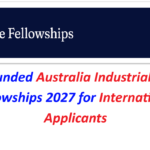 Fully Funded Australia Industrial Future Fellowships 2027 for International Applicants.
