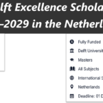 TU Delft Excellence Scholarships 2027–2029 in the Netherlands.
