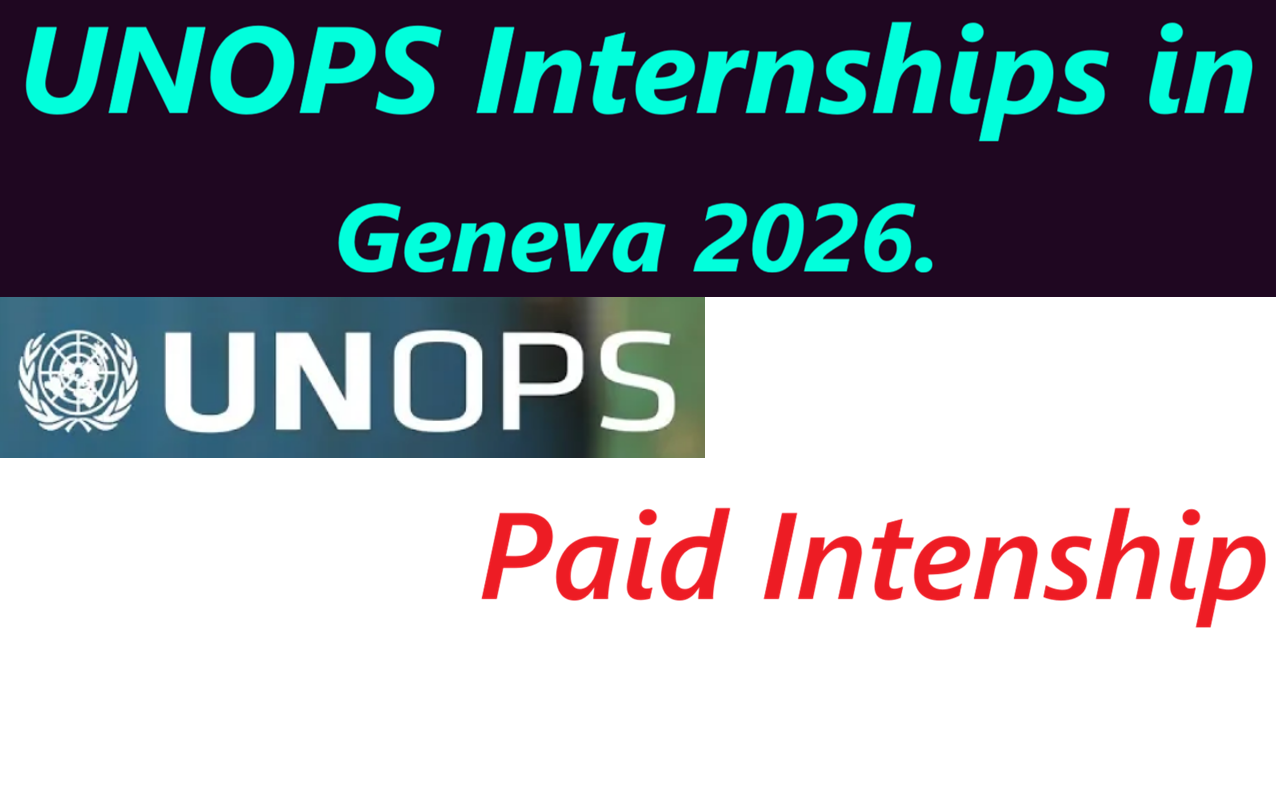 UNOPS Internships in Geneva 2026.