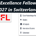 EPFL Excellence Fellowships 2027 in Switzerland.