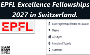 EPFL Excellence Fellowships 2027 in Switzerland.