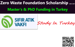 Zero Waste Foundation Scholarship 2026–2027: Master’s & PhD Funding in Turkey.